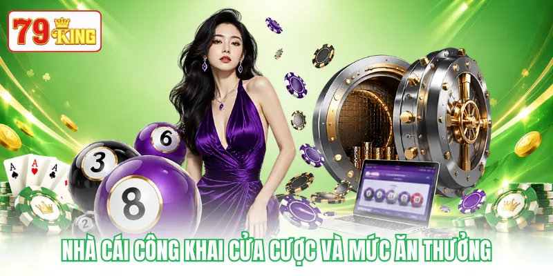 Nhà cái công khai cửa cược và mức ăn thưởng Nhà cái công khai cửa cược và mức ăn thưởng